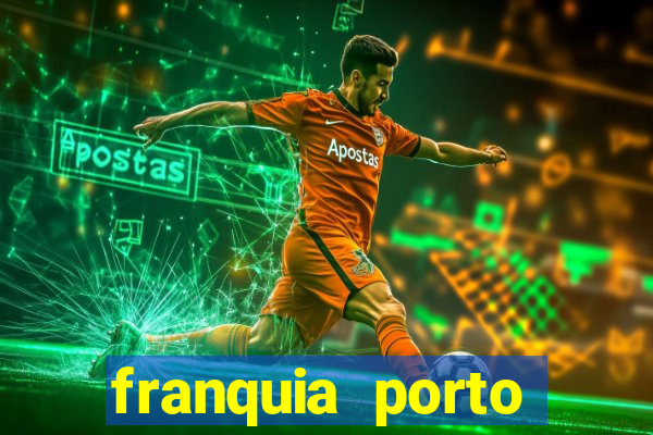 franquia porto seguro valor